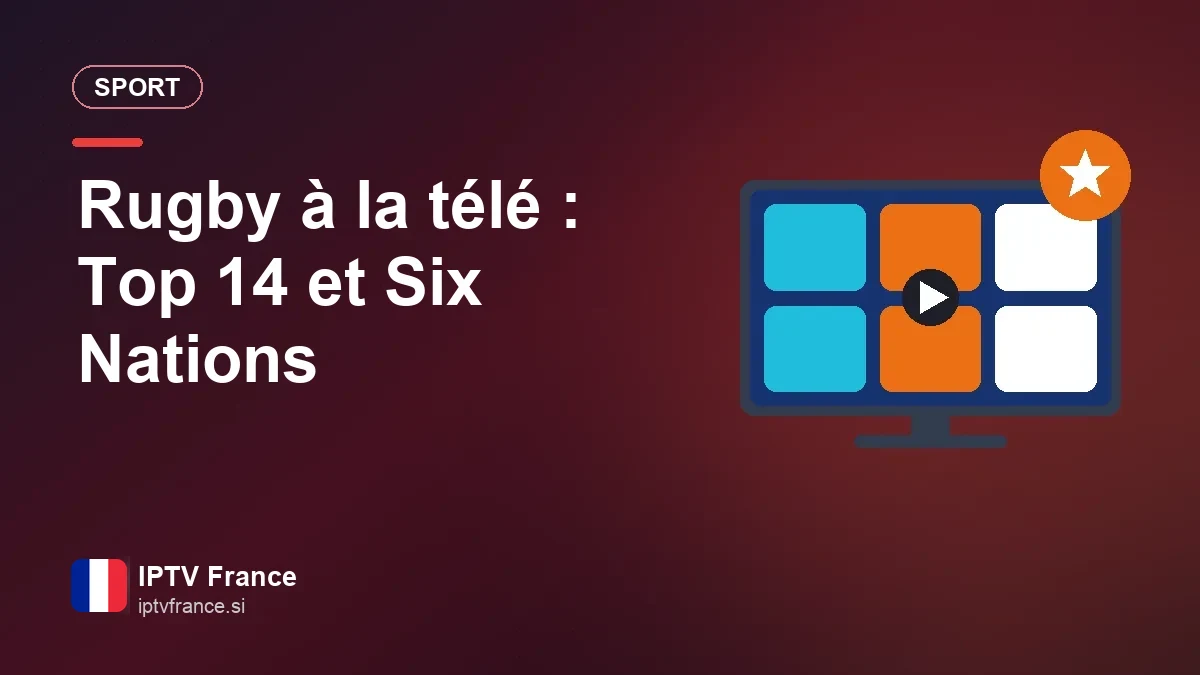 Le rugby à la télé : suivez le Top 14 et le Tournoi des Six Nations depuis le canapé Rugby à la télé : le sport en direct sur l’écran du salon